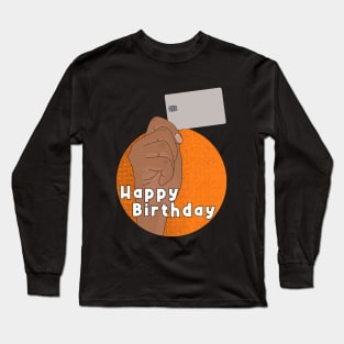 Happy Birthday Long Sleeve T-Shirt